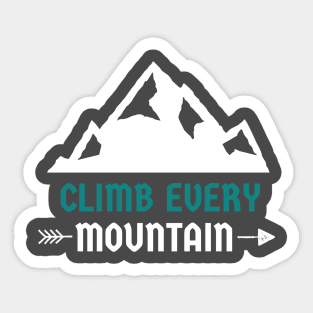 Climb every mountain Mountain rock climbing Sticker